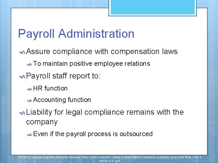 Payroll Administration Assure To compliance with compensation laws maintain positive employee relations Payroll HR