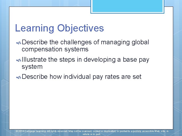 Learning Objectives Describe the challenges of managing global compensation systems Illustrate the steps in