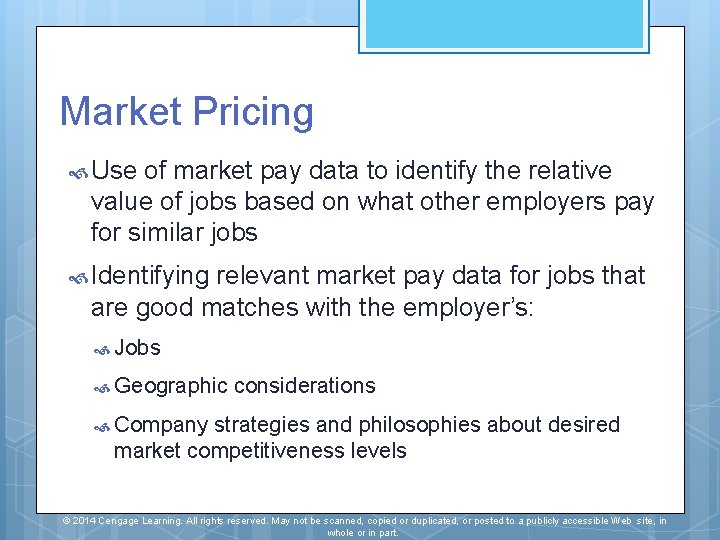 Market Pricing Use of market pay data to identify the relative value of jobs