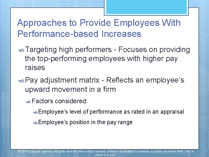 Approaches to Provide Employees With Performance-based Increases Targeting high performers - Focuses on providing