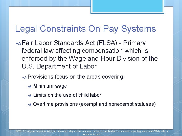 Legal Constraints On Pay Systems Fair Labor Standards Act (FLSA) - Primary federal law