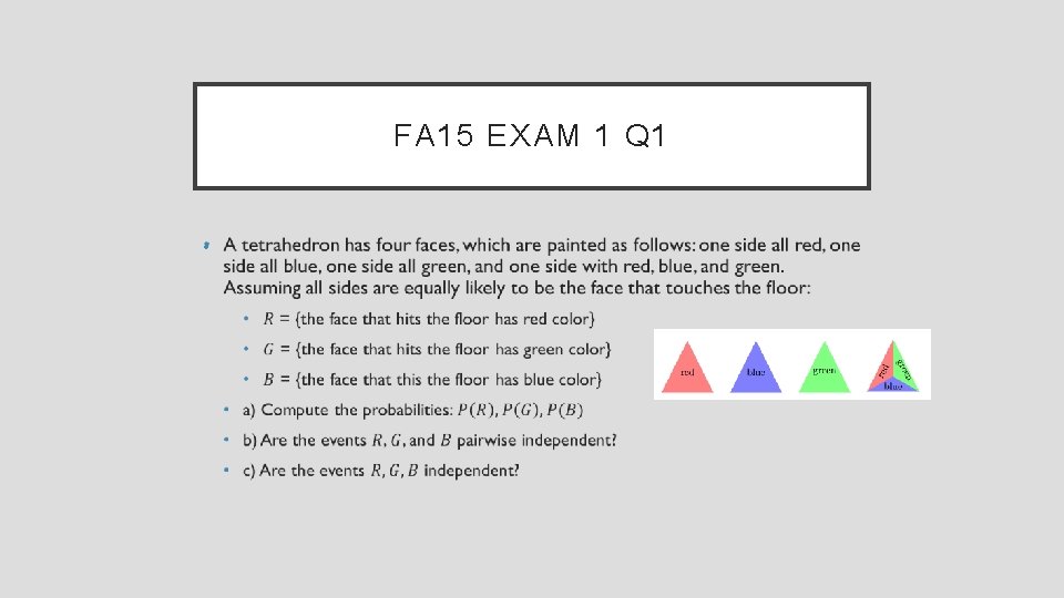 FA 15 EXAM 1 Q 1 • 