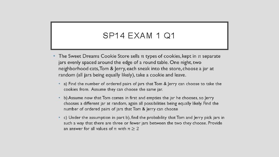 SP 14 EXAM 1 Q 1 • 