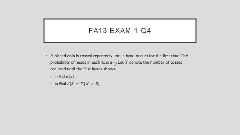 FA 13 EXAM 1 Q 4 • 