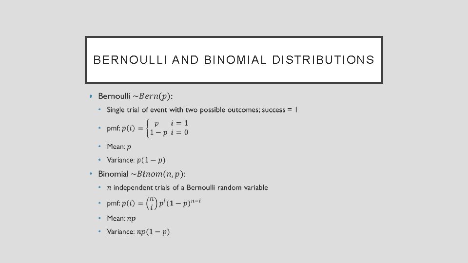 BERNOULLI AND BINOMIAL DISTRIBUTIONS • 
