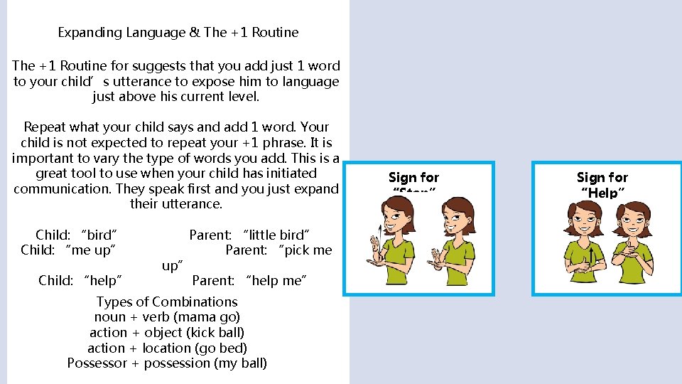 Expanding Language & The +1 Routine for suggests that you add just 1 word