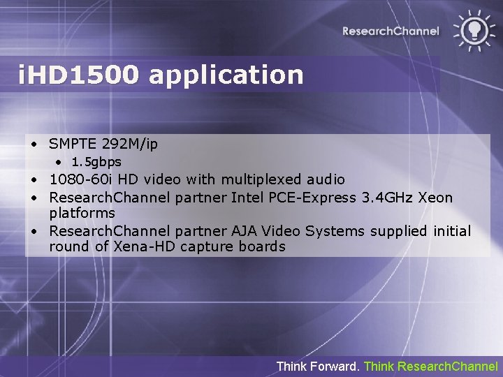 i. HD 1500 application • SMPTE 292 M/ip • 1. 5 gbps • 1080