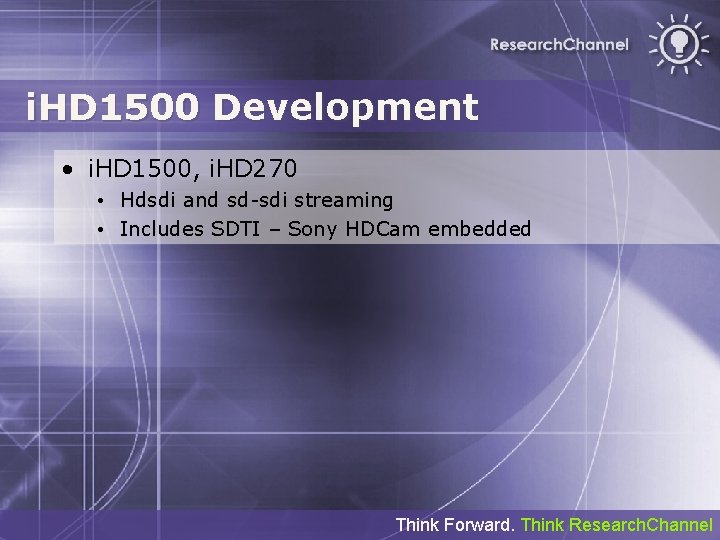 i. HD 1500 Development • i. HD 1500, i. HD 270 • Hdsdi and