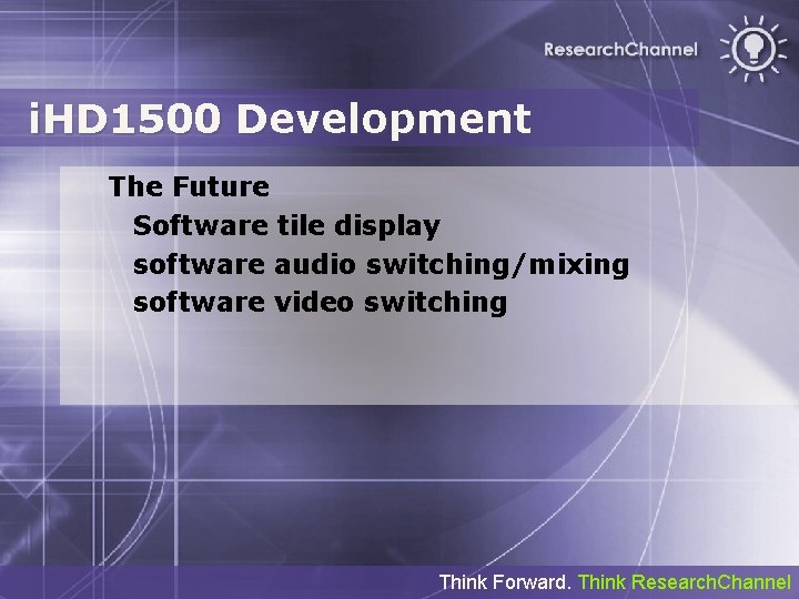 i. HD 1500 Development The Future Software tile display software audio switching/mixing software video