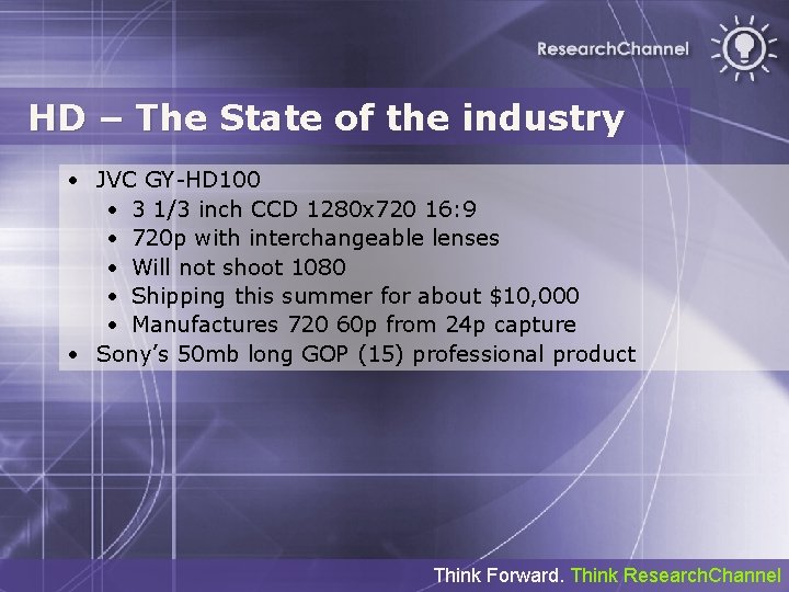 HD – The State of the industry • JVC GY-HD 100 • 3 1/3