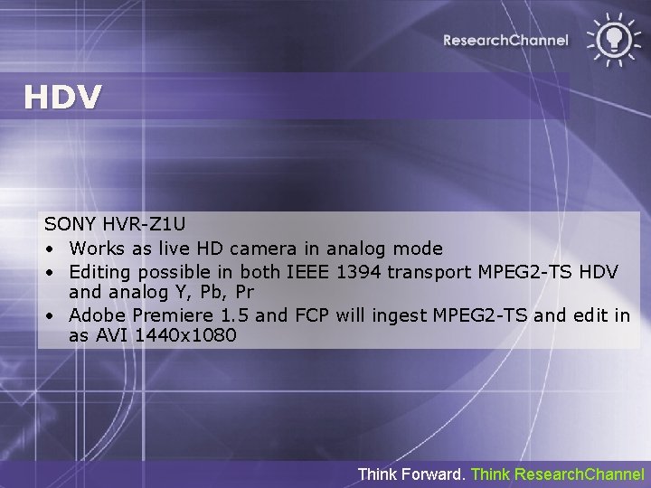 HDV SONY HVR-Z 1 U • Works as live HD camera in analog mode