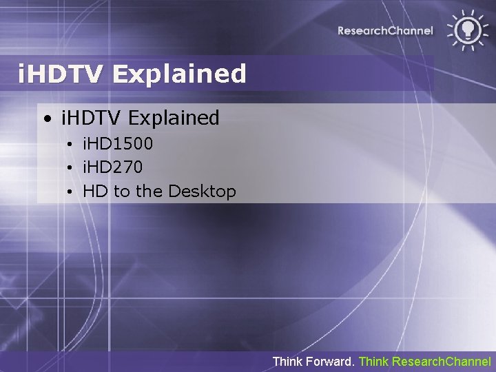 i. HDTV Explained • i. HD 1500 • i. HD 270 • HD to