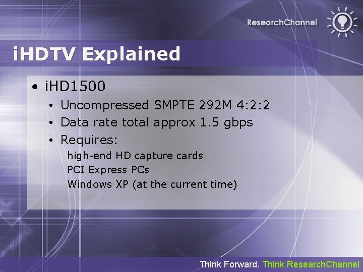 i. HDTV Explained • i. HD 1500 • Uncompressed SMPTE 292 M 4: 2: