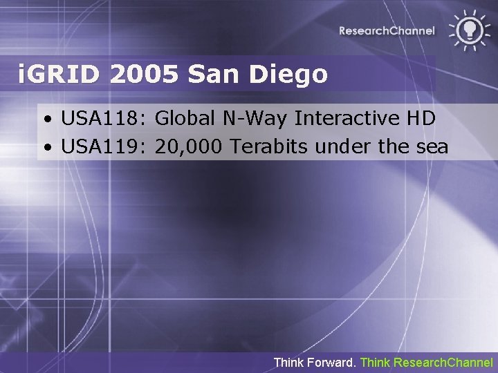 i. GRID 2005 San Diego • USA 118: Global N-Way Interactive HD • USA