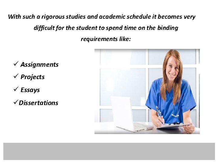 With such a rigorous studies and academic schedule it becomes very difficult for the