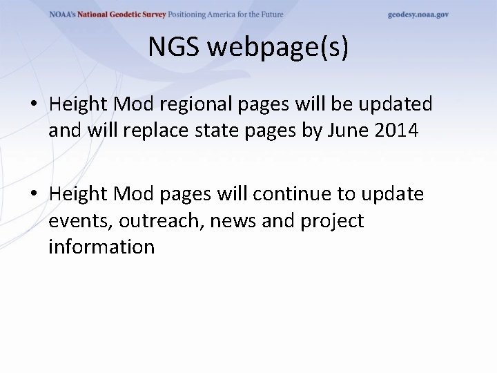 NGS webpage(s) • Height Mod regional pages will be updated and will replace state