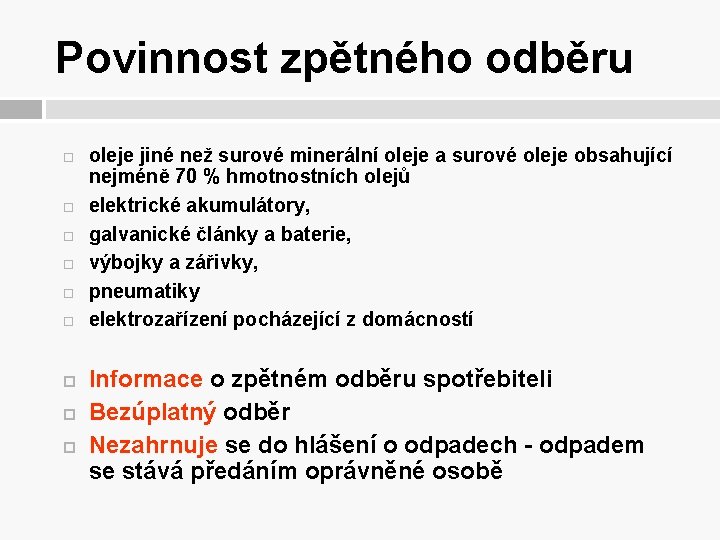 Povinnost zpětného odběru oleje jiné než surové minerální oleje a surové oleje obsahující nejméně