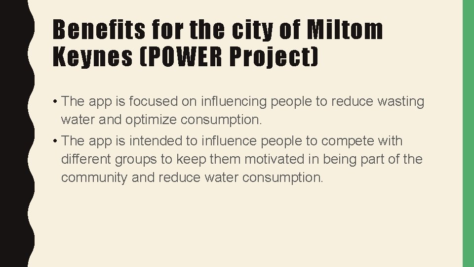 Benefits for the city of Miltom Keynes (POWER Project) • The app is focused
