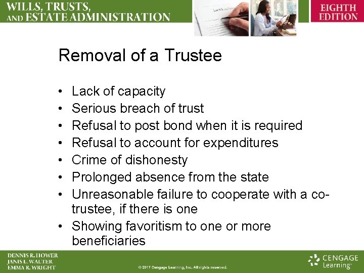 Removal of a Trustee • • Lack of capacity Serious breach of trust Refusal