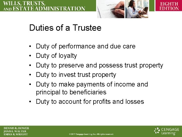 Duties of a Trustee • • • Duty of performance and due care Duty