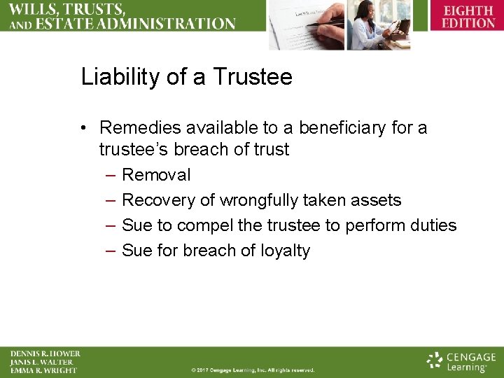Liability of a Trustee • Remedies available to a beneficiary for a trustee’s breach
