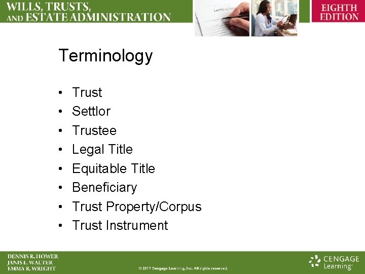 Terminology • • Trust Settlor Trustee Legal Title Equitable Title Beneficiary Trust Property/Corpus Trust