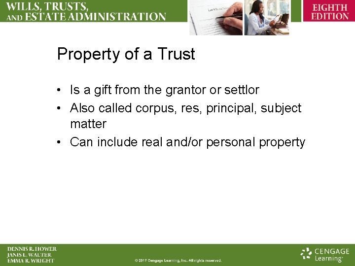 Property of a Trust • Is a gift from the grantor or settlor •