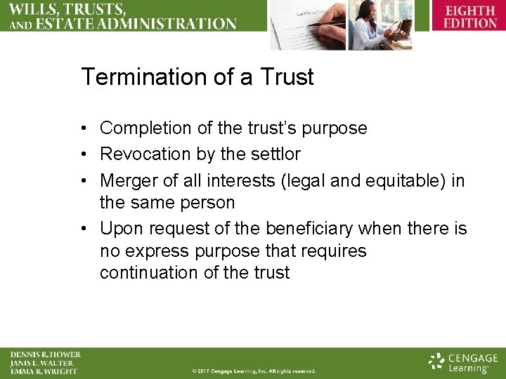 Termination of a Trust • Completion of the trust’s purpose • Revocation by the