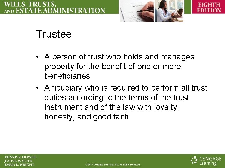Trustee • A person of trust who holds and manages property for the benefit