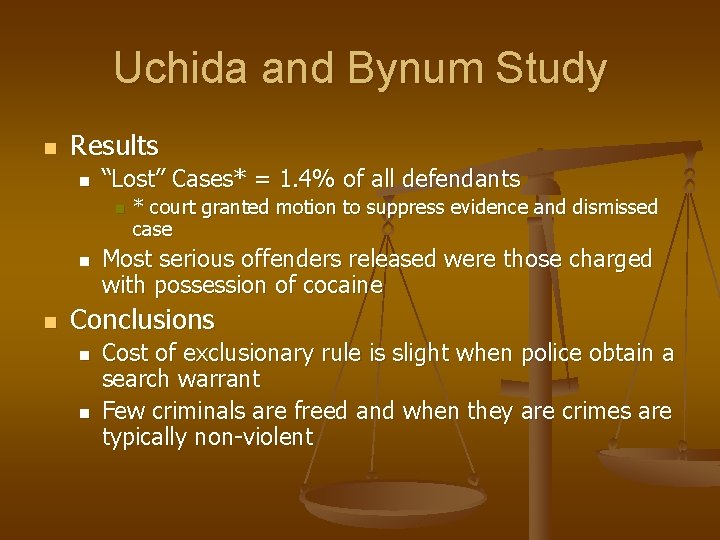 Uchida and Bynum Study n Results n “Lost” Cases* = 1. 4% of all