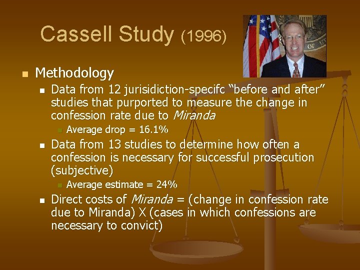 Cassell Study (1996) n Methodology n Data from 12 jurisidiction-specifc “before and after” studies