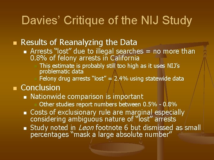 Davies’ Critique of the NIJ Study n Results of Reanalyzing the Data n Arrests