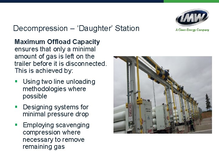 Decompression – ‘Daughter’ Station Maximum Offload Capacity ensures that only a minimal amount of