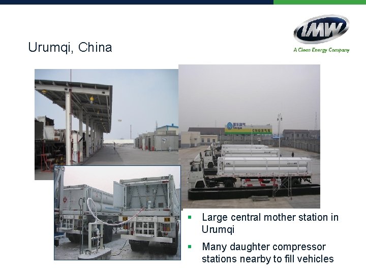 Urumqi, China § Large central mother station in Urumqi § Many daughter compressor stations