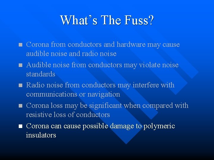 What’s The Fuss? n n n Corona from conductors and hardware may cause audible