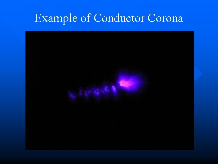 Example of Conductor Corona 