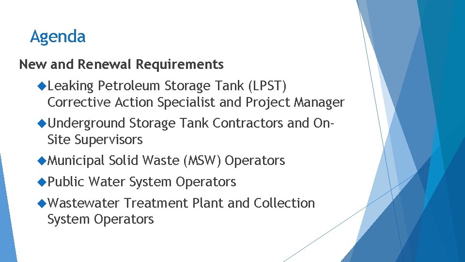 Agenda New and Renewal Requirements Leaking Petroleum Storage Tank (LPST) Corrective Action Specialist and