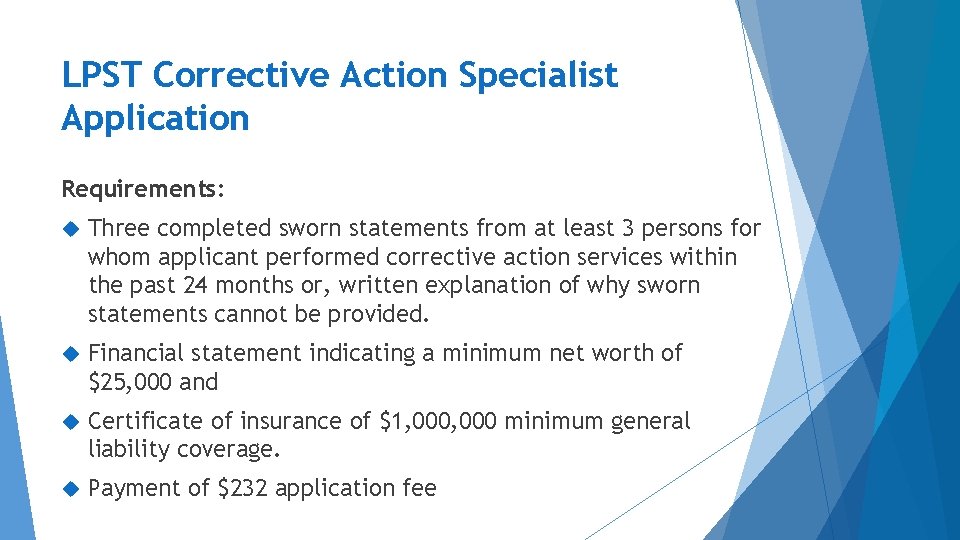 LPST Corrective Action Specialist Application Requirements: Three completed sworn statements from at least 3