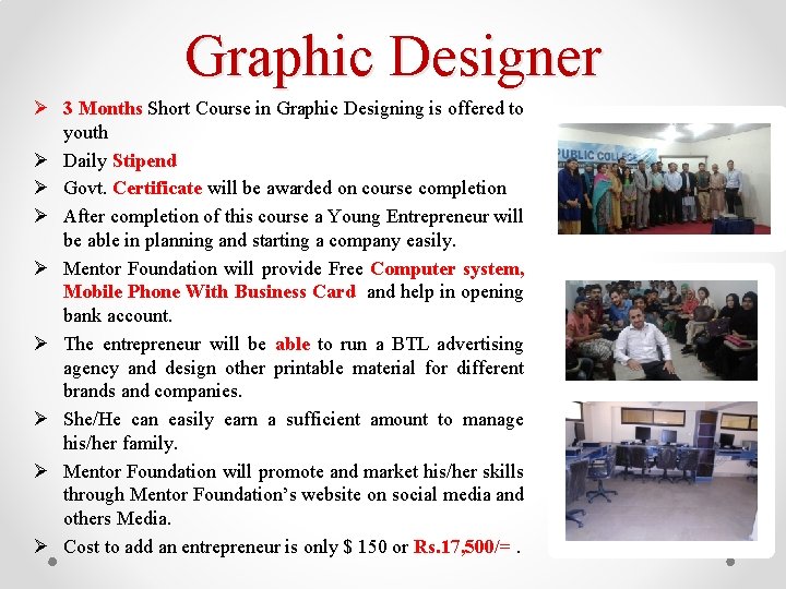 Graphic Designer Ø 3 Months Short Course in Graphic Designing is offered to youth