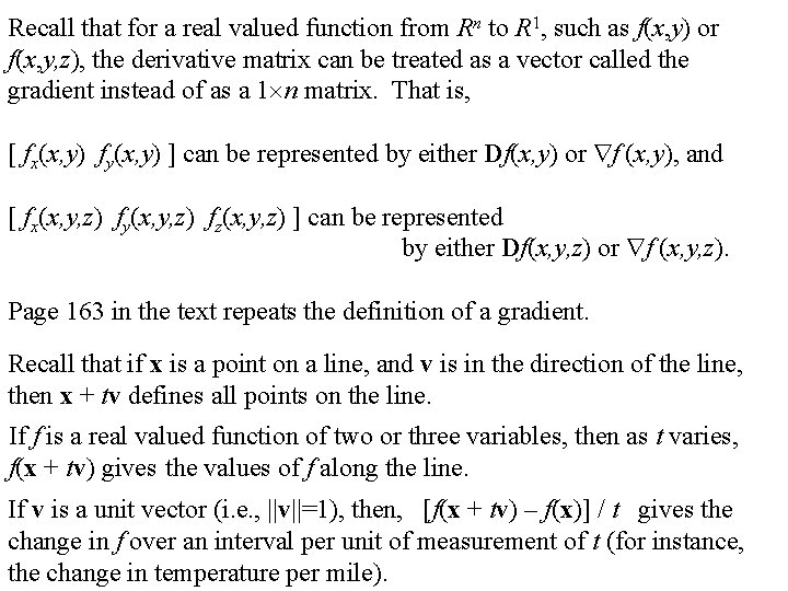Recall that for a real valued function from Rn to R 1, such as Recall that for a real valued function from Rn to R 1, such as