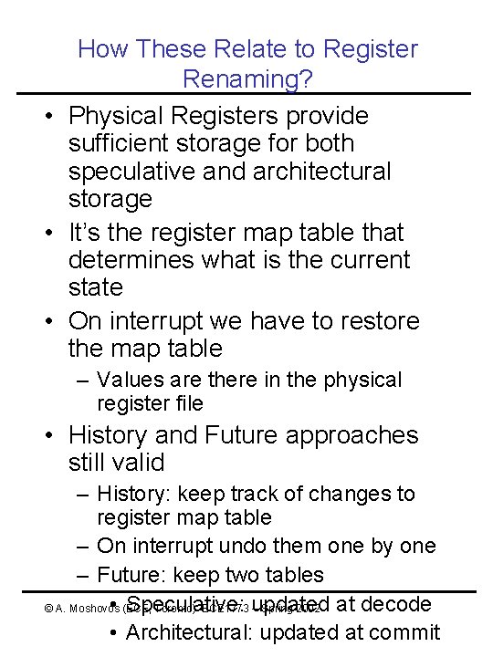 How These Relate to Register Renaming? • Physical Registers provide sufficient storage for both How These Relate to Register Renaming? • Physical Registers provide sufficient storage for both