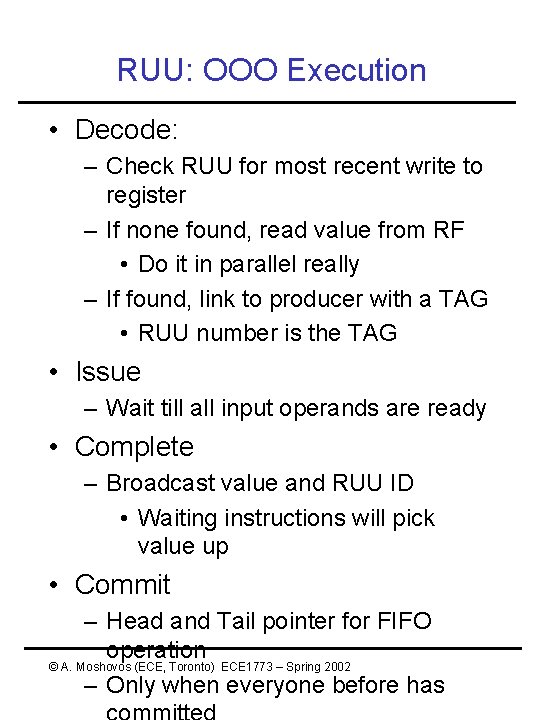 RUU: OOO Execution • Decode: – Check RUU for most recent write to register RUU: OOO Execution • Decode: – Check RUU for most recent write to register
