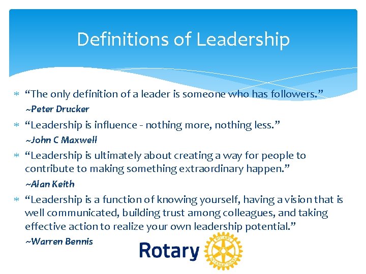 Definitions of Leadership “The only definition of a leader is someone who has followers. Definitions of Leadership “The only definition of a leader is someone who has followers.
