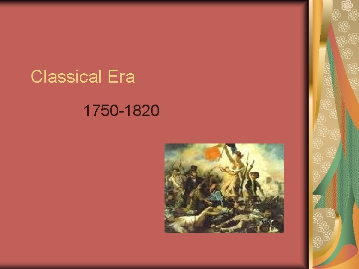 Classical Era 1750 -1820 