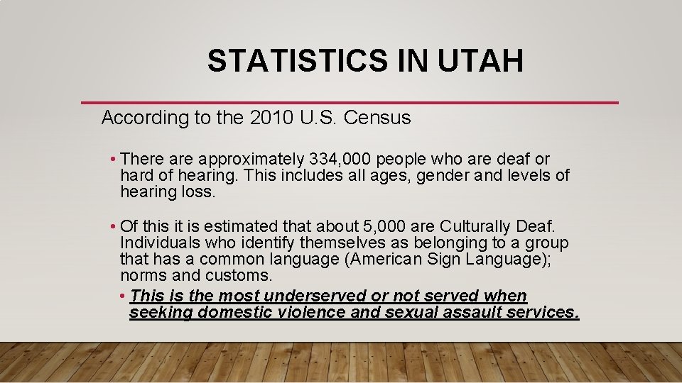 STATISTICS IN UTAH According to the 2010 U. S. Census • There approximately 334,