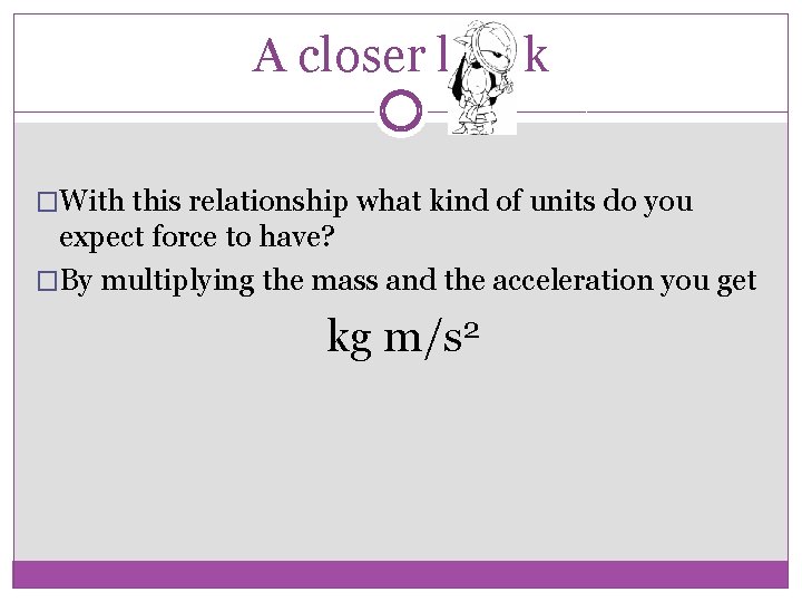 A closer l k �With this relationship what kind of units do you expect A closer l k �With this relationship what kind of units do you expect