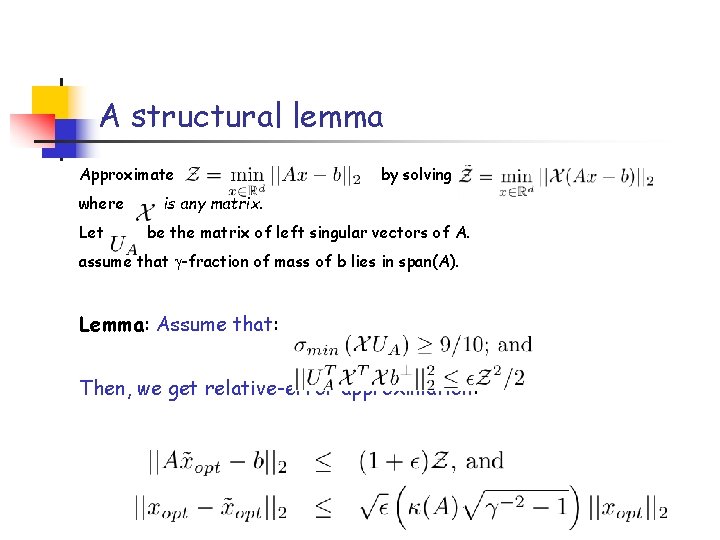 A structural lemma Approximate where Let by solving is any matrix. be the matrix