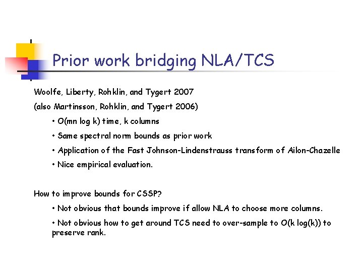 Prior work bridging NLA/TCS Woolfe, Liberty, Rohklin, and Tygert 2007 (also Martinsson, Rohklin, and