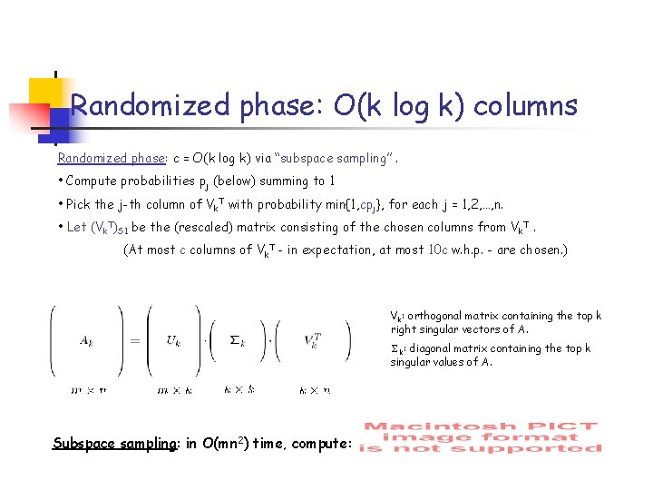 Randomized phase: O(k log k) columns Randomized phase: c = O(k log k) via