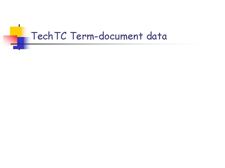 Tech. TC Term-document data 